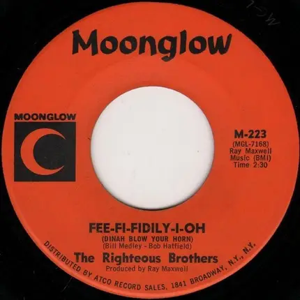 The Righteous Brothers - My Babe / Fee-Fi-Fidily-I-Oh (Dinah Blow Your Horn)
