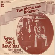 The Righteous Brothers - Never Say I Love You