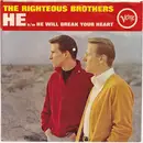 7inch Vinyl Single - The Righteous Brothers - He