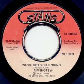 The Rimshots - We've Got You Singing / (You Sing) We've Got You Singing