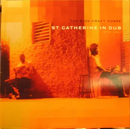 The Ring Craft Posse - St. Catherine In Dub: 1972-1984
