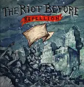The Riot Before - Rebellion