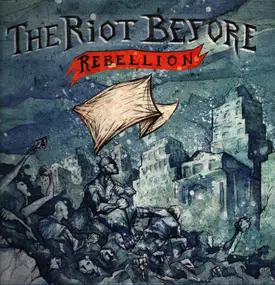 The Riot Before - Rebellion