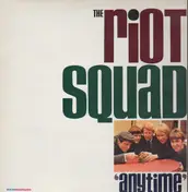 Riot Squad - Anytime