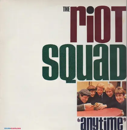 The Riot Squad - Anytime
