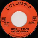 7inch Vinyl Single - The Rip Chords - Here I Stand