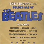 The Ripoffs - Play A Golden Age Of The Beatles