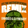 Rub - It's The Motherfucking Remix 2.2