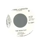7inch Vinyl Single - The Rubayyat - If I Were A Carpenter - DJ Copy