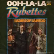 7inch Vinyl Single - The Rubettes - Ooh-La-La / Ladies Of Laredo