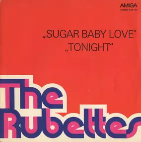 Rubettes - Sugar Baby Love / Tonight
