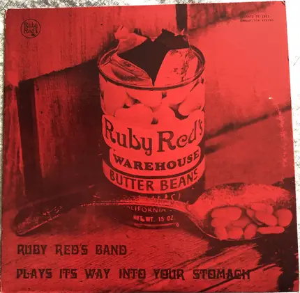 The Ruby Red's Warehouse Band - Ruby Red's Band Plays It's Way Into Your Stomach