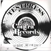 7inch Vinyl Single - The Ruckers - Take It Or Leave It - Test Pressing, Numbered