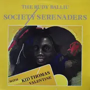 LP - The Rudy Balliu Society Serenaders With Kid Thomas Valentine - The Rudy Balliu Society Serenaders With Kid Thomas Valentine