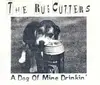 7inch Vinyl Single - The Rugcutters - A Dog Of Mine Drinkin'