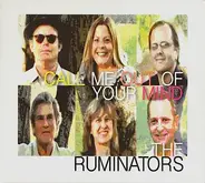 The Ruminators - Call Me Out Of Your Mind