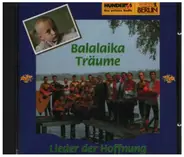 The Russian Balalaika Orchestra - Balalaika-Träume · Lieder Der Hoffnung