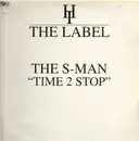 12'' - The S-Man - Time 2 Stop