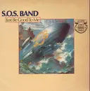 12'' - The S.O.S. Band - Just Be Good To Me