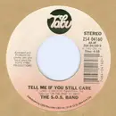 7inch Vinyl Single - The S.O.S. Band - Tell Me If You Still Care