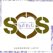 7inch Vinyl Single - The S.O.S. Band - Borrowed Love