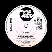 7inch Vinyl Single - The S.O.S. Band - Borrowed Love