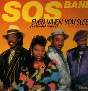 The S.O.S. Band - Even When You Sleep