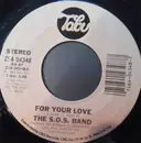 7inch Vinyl Single - The S.O.S. Band - For Your Love