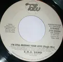 7inch Vinyl Single - The S.O.S. Band - I'm Still Missing Your Love - Promo