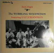 CD - The Wobbling Woodwinds Featuring Ulf Johansson Werre - Solo Flight