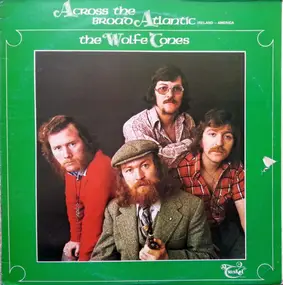 Wolfe Tones - Across the Broad Atlantic