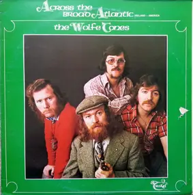 Wolfe Tones - Across the Broad Atlantic