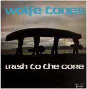Wolfe Tones - Irish to the Core