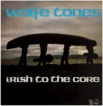 The Wolfe Tones - Irish to the Core