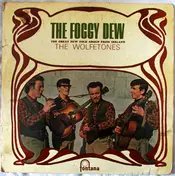 Wolfe Tones - The Foggy Dew