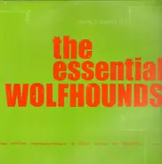 The Wolfhounds - The Essential Wolfhounds