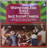 The Wolverines Jazzband + Bill Allred Feat: Barrett Deems - Wolverines Jazz Band + Bill Allred Feat: Barrett Deems