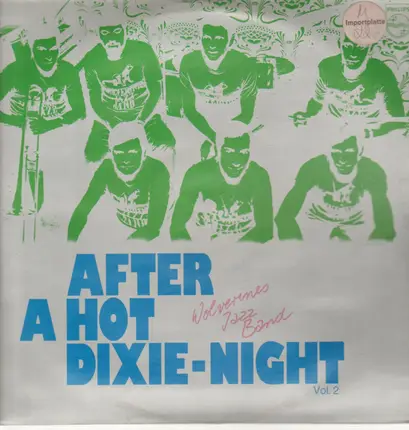 The Wolverines Jazzband - After A Hot Dixie-Night Vol. 2