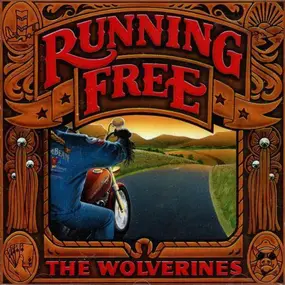 The Wolverines - Running Free