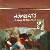 The Wombats - Is This Christmas?