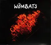 The Wombats - My Circuitboard City