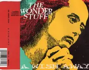 The Wonder Stuff - A Wish Away