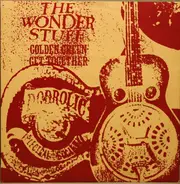 The Wonder Stuff - Golden Green / Get Together