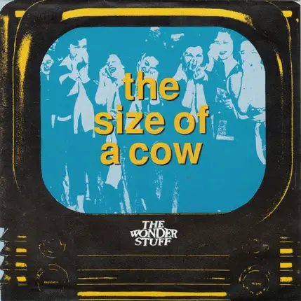 The Wonder Stuff - The Size Of A Cow