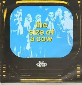 The Wonder Stuff - The Size Of A Cow