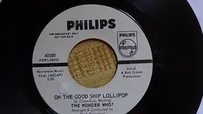 The Wonder Who? - On The Good Ship Lollipop / You're Nobody Till Somebody Loves You