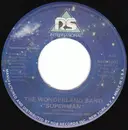 7inch Vinyl Single - The Wonderland Band - Superman / Thrill Me (With Your Super Love)