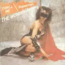 7inch Vinyl Single - The Wonderland Band - Thrill Me (With Your Super Love) / Superman