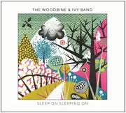 CD - The Woodbine & Ivy Band - Sleep On Sleeping On - Digisleeve
