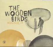 CD - The Wooden Birds - Magnolia